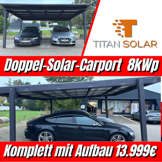 Art. 1101 - MIT AUFBAU: Solar Doppel Carport Titan Solar mit 12x660W=8kWp Modulen Deutschlandweit (ohne Inseln)